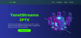 Tenet Stream IPTV Review: The Best IPTV Service Provider